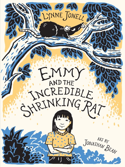 Title details for Emmy and the Incredible Shrinking Rat by Lynne Jonell - Available